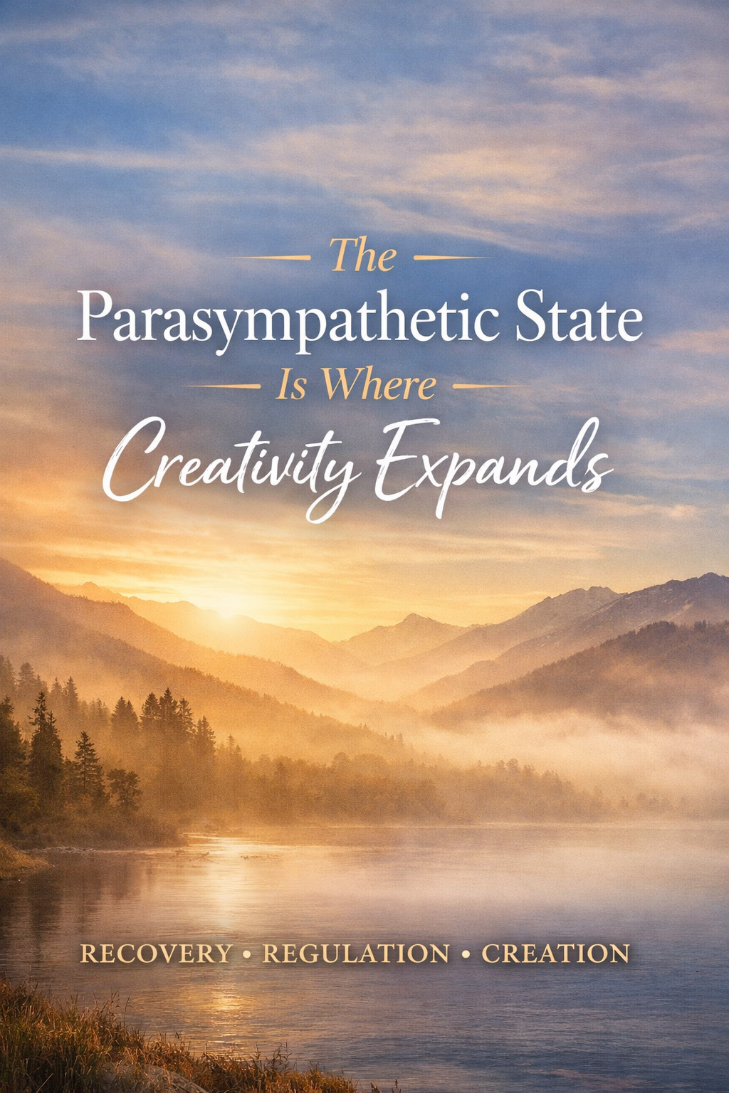 The Creative Power of the Parasympathetic State